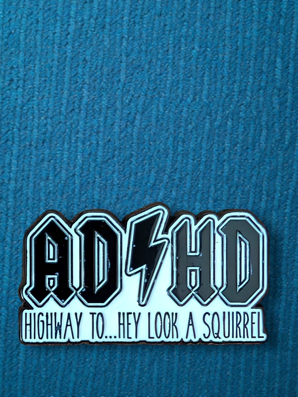 ADHD Enamel Pin - Black & White Humor Badge